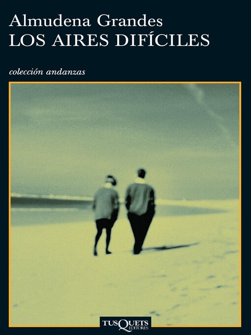 Title details for Los aires difíciles by Almudena Grandes - Available